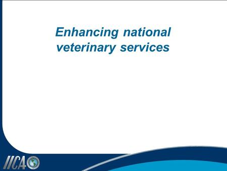 Enhancing national veterinary services. The changes taking place in global food trade and the new trends in consumer preferences promote the formulation.