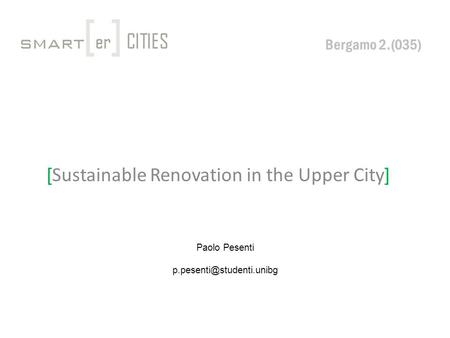 [ Sustainable Renovation in the Upper City ] Bergamo 2.(035) Paolo Pesenti