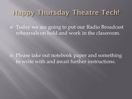 Happy Thursday Theatre Tech!