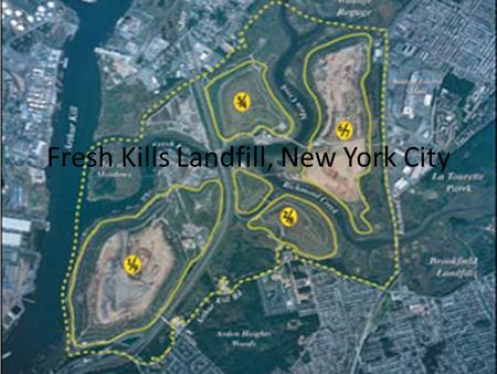 Fresh Kills Landfill, New York City. Fresh Kills Revamped  The release of the 61-page blueprint to reclaim 2,200-acres at Fresh Kills in Staten Island.