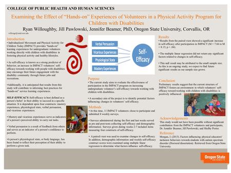 V v Examining the Effect of “Hands-on” Experiences of Volunteers in a Physical Activity Program for Children with Disabilities Ryan Willoughby, Jill Pawlowski,