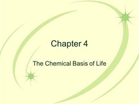 Chapter 4 The Chemical Basis of Life 4.1 Elements Matter: anything that occupies space and has mass Element: pure substance that cannot be broken down.