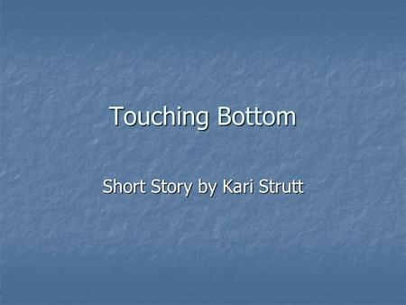 Short Story by Kari Strutt