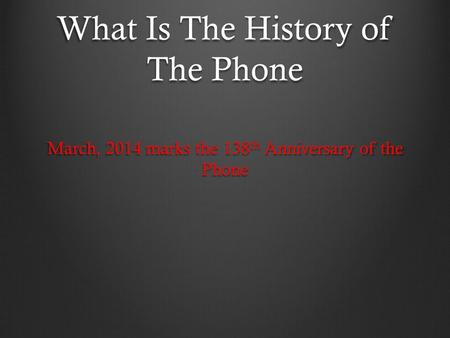 What Is The History of The Phone