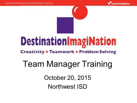 Team Manager Training October 20, 2015 Northwest ISD.