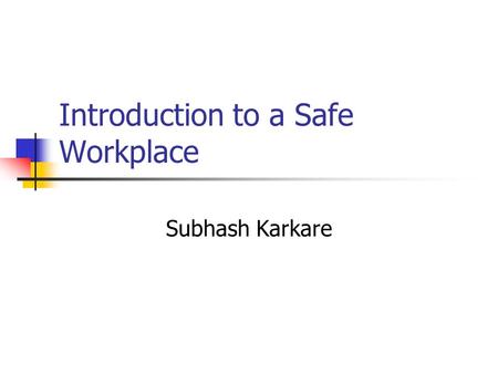 Introduction to a Safe Workplace