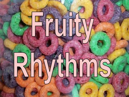 Teacher Directed: 1. Show pattern line by line 2. Students copy 3. All pat and say - “round” for 1 - “fruit loop” for 2 - hands apart for 0.