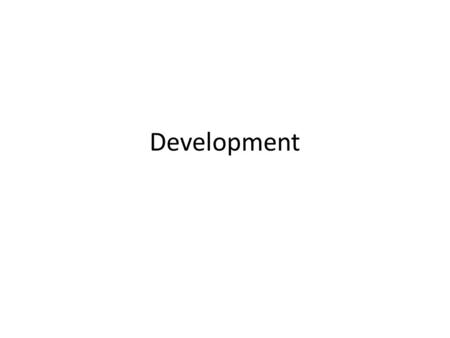 Development. Learning objectives Ovulation and fertilization Implantation Embryonic and fetal development Labor and birth Postnatal development.