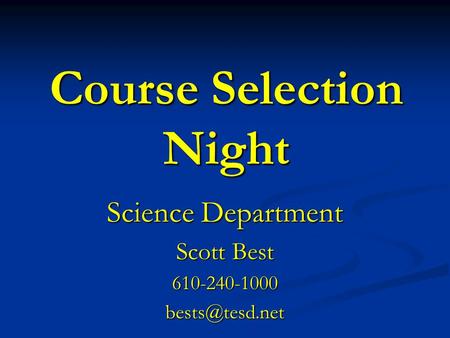 Course Selection Night Science Department Scott Best