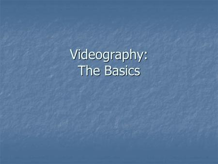 Videography: The Basics. Project 2 Timeline Instructional Design Report (January 3rd, Monday) Instructional Design Report (January 3rd, Monday) Final.