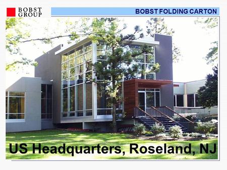 BOBST FOLDING CARTON US Headquarters, Roseland, NJ.