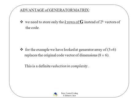 ADVANTAGE of GENERATOR MATRIX: