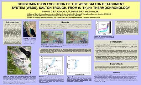 CONSTRAINTS ON EVOLUTION OF THE WEST SALTON DETACHMENT SYSTEM (WSDS), SALTON TROUGH, FROM (U-Th)/He THERMOCHRONOLOGY (1) Dept. of Earth & Space Sciences,