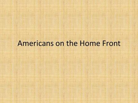 Americans on the Home Front