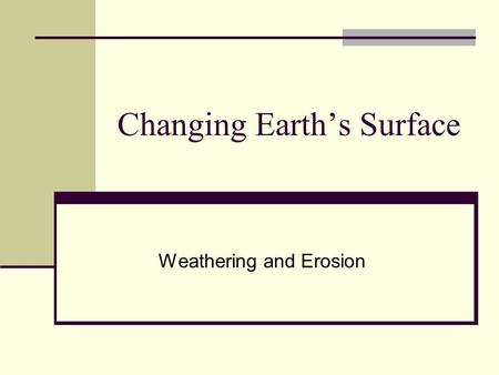 Changing Earth’s Surface