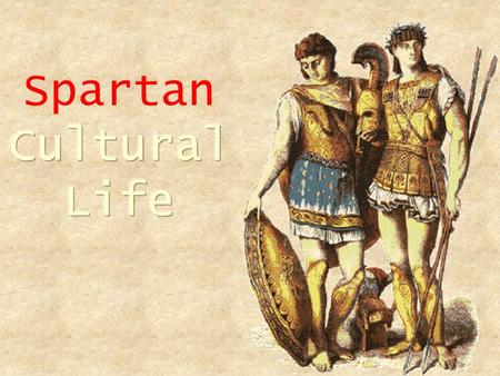 Spartan Cultural Life.