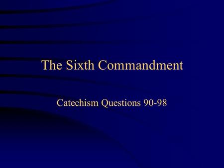 The Sixth Commandment Catechism Questions 90-98. What do the picture and the movie rating tell you about this film?