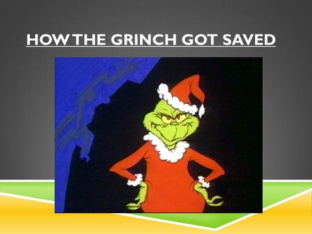 How the Grinch Got Saved