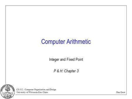 Integer and Fixed Point P & H: Chapter 3