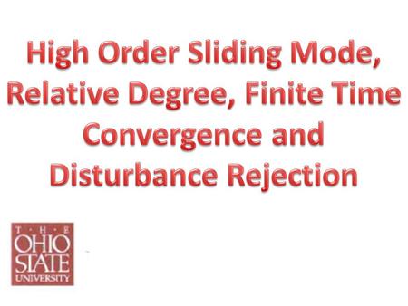 CHATTERING !!! R R and relative degree is equal to 1.