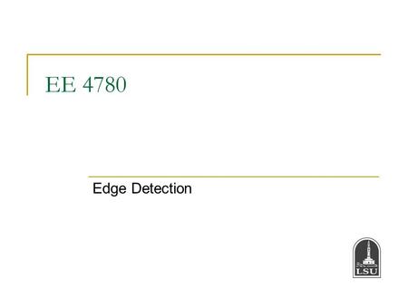 EE 4780 Edge Detection.