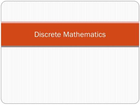 Discrete Mathematics. Predicates - the universal quantifier 11/28/2015 Suppose P(x) is a predicate on some universe of discourse. Ex. B(x) = “x is carrying.