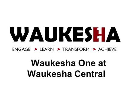 Waukesha One at Waukesha Central. Each student will receive a new iPad with retina display with 16GB of memory Secondary students will take technology.