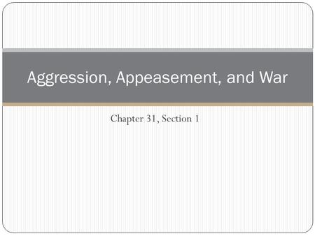 Aggression, Appeasement, and War