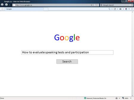 Google.ca – Internet Web Browser  Google Google Search Search How to evaluate speaking tests and participation GoogleGoogle.