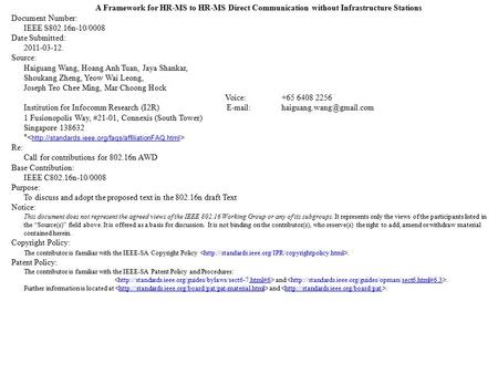 A Framework for HR-MS to HR-MS Direct Communication without Infrastructure Stations Document Number: IEEE S802.16n-10/0008 Date Submitted: 2011-03-12.