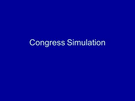 Congress Simulation. Committee Rules 1.Elect chair by vote (they will lead the hearings) 2.If a member’s bill is in your committee, they have the opportunity.