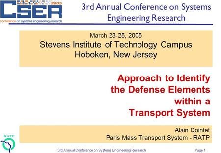 Page 1 3rd Annual Conference on Systems Engineering Research Approach to Identify the Defense Elements within a Transport System Alain Cointet Paris Mass.