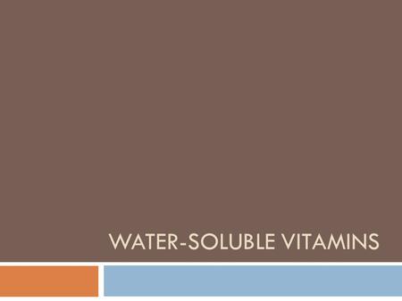 Water-Soluble Vitamins