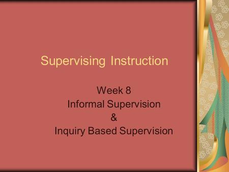 Supervising Instruction