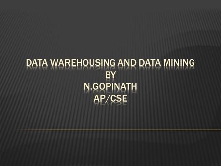  Understand the basic definitions and concepts of data warehouses  Describe data warehouse architectures (high level).  Describe the processes used.