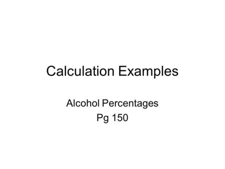 Alcohol Percentages Pg 150