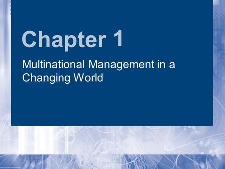 Chapter 1 Multinational Management in a Changing World.