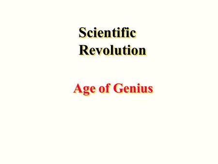 ScientificRevolutionScientificRevolution Age of Genius.