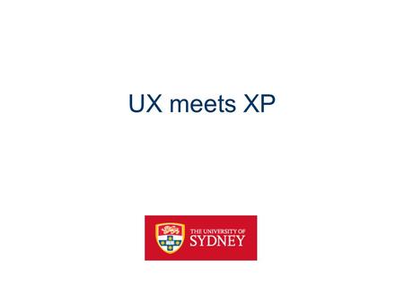 UX meets XP. Overview of core approaches to creating interactive software Waterfall, iterative design, Agile Hybrid methods of evaluation H&P Chapter.