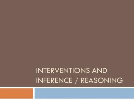 INTERVENTIONS AND INFERENCE / REASONING. Causal models  Recall from yesterday:  Represent relevance using graphs  Causal relevance ⇒ DAGs  Quantitative.