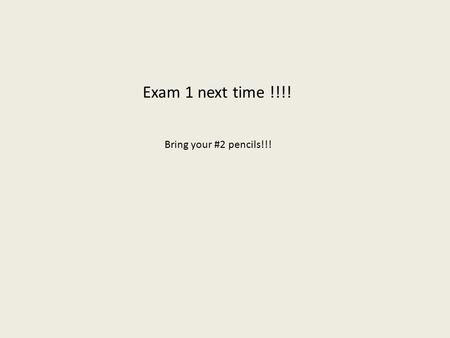 Exam 1 next time !!!! Bring your #2 pencils!!!. Where did the solar system come from? Nebular theory.