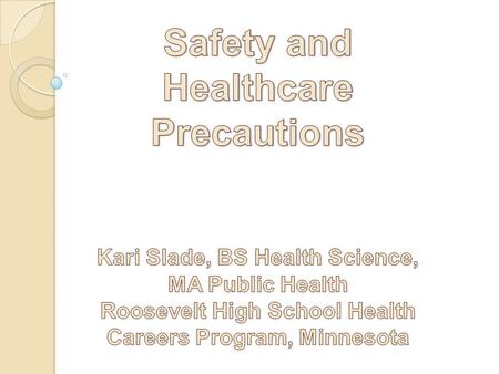 Safety and Healthcare Precautions