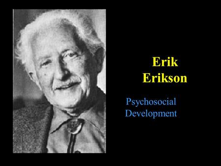 Erik Erikson Psychosocial Development. Erikson Versus Freud Erikson felt Freud placed undue emphasis on sexual instincts in regard to personality. Eriskon.