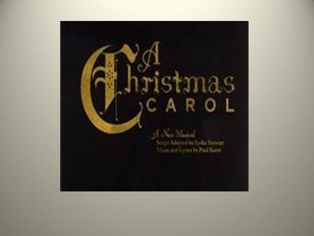 A Christmas Carol.