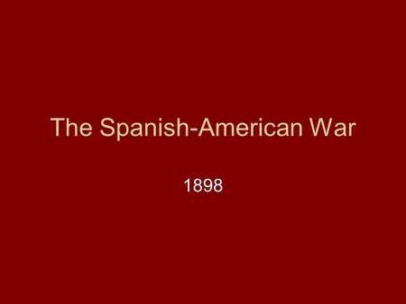 The Spanish-American War