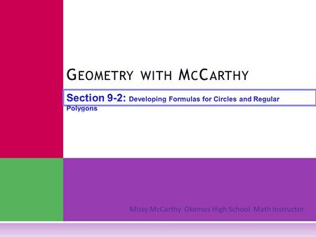 Missy McCarthy Okemos High School Math Instructor G EOMETRY WITH M C C ARTHY.