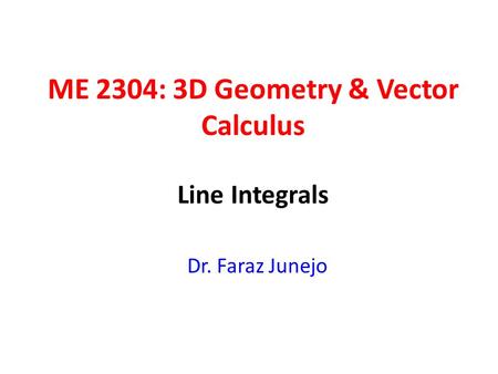 ME 2304: 3D Geometry & Vector Calculus