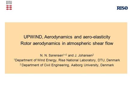 UPWIND, Aerodynamics and aero-elasticity