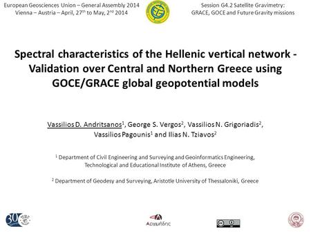 Spectral characteristics of the Hellenic vertical network - Validation over Central and Northern Greece using GOCE/GRACE global geopotential models Vassilios.