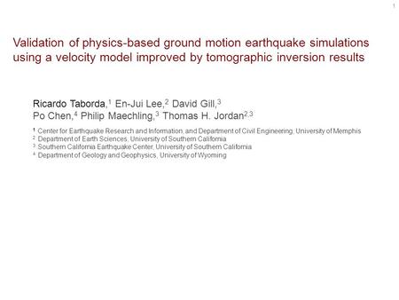 Validation of physics-based ground motion earthquake simulations using a velocity model improved by tomographic inversion results 1 Ricardo Taborda, 1.